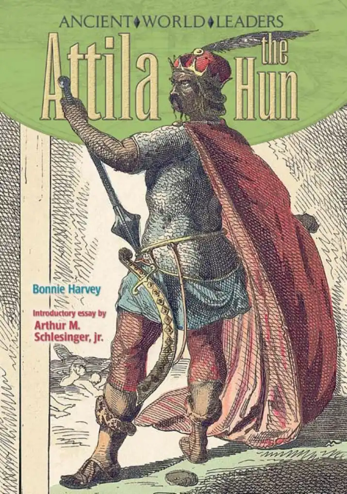 Attila the Hun — Bonnie C. Harvey