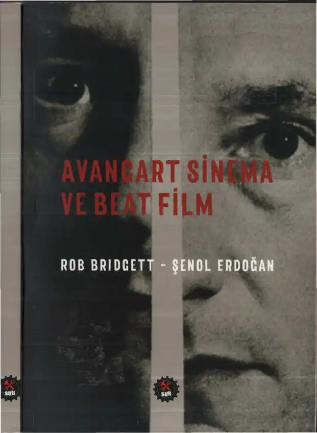 Avangart Sinema ve Beat Film — Rob Bridgett, Şenol Erdoğan