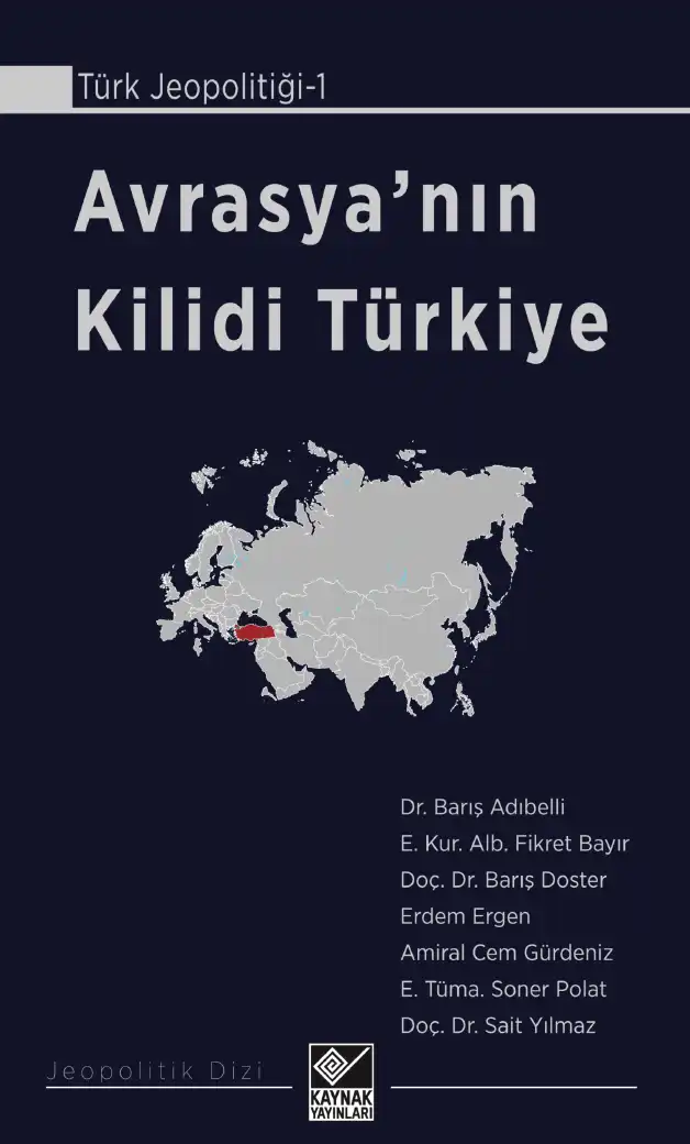 Avrasya'nın Kilidi Türkiye — Erdem Ergen