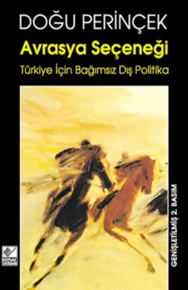 Avrasya Seçeneği: Türkiye İçin Bağımsız Dış Politika — Doğu Perinçek