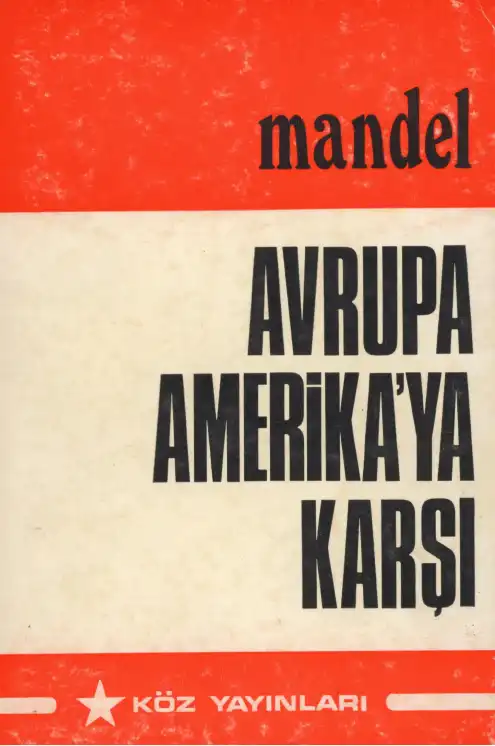 Avrupa Amerikaya Karşı — Ernest Mandel, Chris Harman