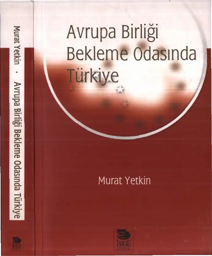Avrupa Birliği Bekleme Odasında Türkiye — Murat Yetkin