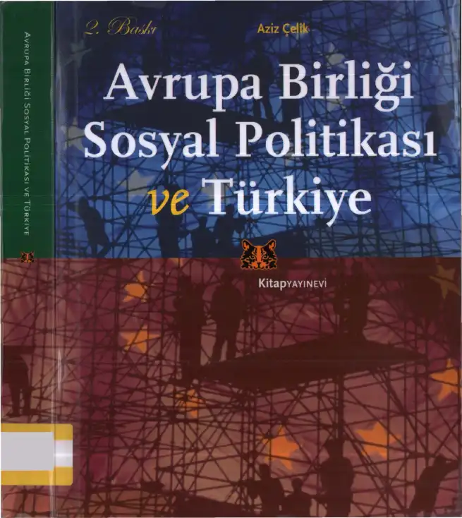 Avrupa Birliği Sosyal Politikası ve Türkiye — Ahmet Makal, Aziz Çelik, M. Hakan Koçak