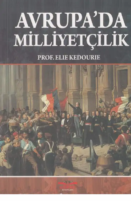 Avrupa'da Milliyetçilik — Elie Kedourie