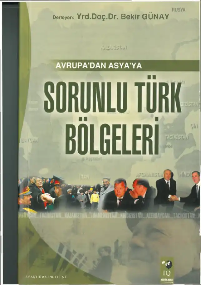 Avrupa'dan Asya'ya Sorunlu Türk Bölgeleri — Bekir Günay