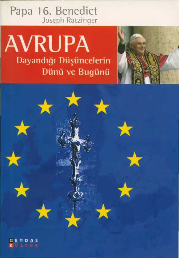 Avrupa Dayandığı Düşüncelerin Dünü ve Bugünü — Joseph Ratzinger
