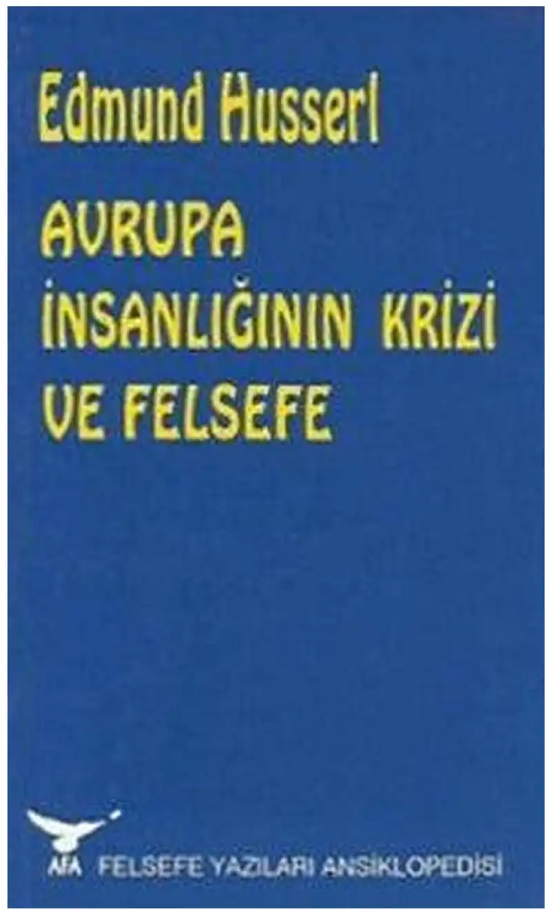 Avrupa İnsanlığının Krizi ve Felsefe — Edmund Husserl