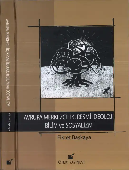 Avrupa-Merkezcilik Resmi İdeoloji Bilim ve Sosyalizm — Fikret Başkaya