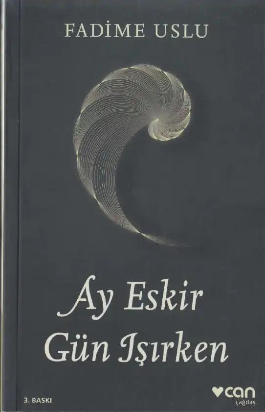 Ay Eskir Gün İşırken — Fadime Uslu