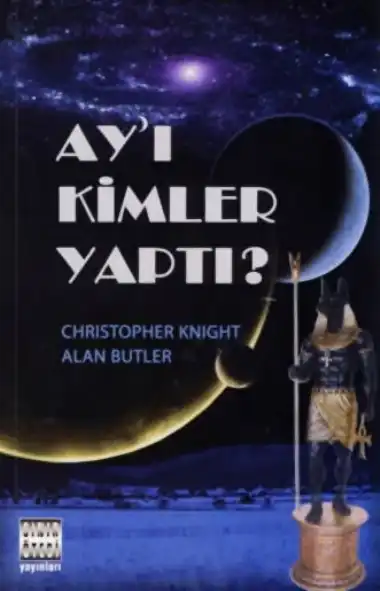 Ay'ı Kimler Yaptı — Christopher Knight, Alan Butler