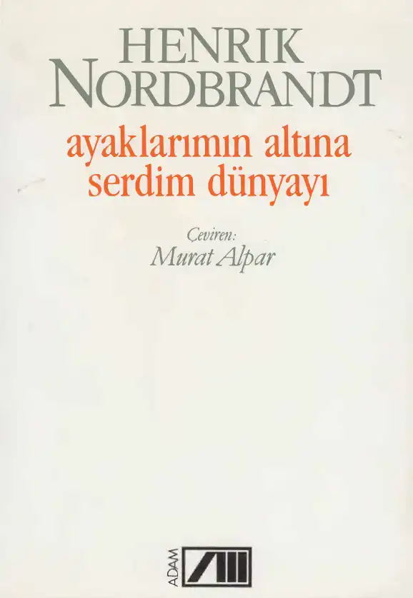 Ayaklarımın Altına Serdim Dünyayı — Henrik Nordbrandt