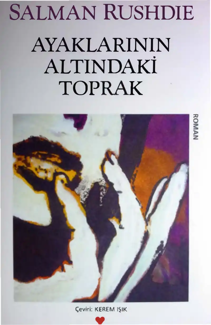 Ayaklarının Altındaki Toprak — Salman Rushdie