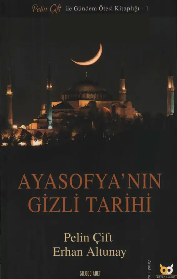 Ayasofya'nın Gizli Tarihi — Pelin Çift - Erhan Altunay