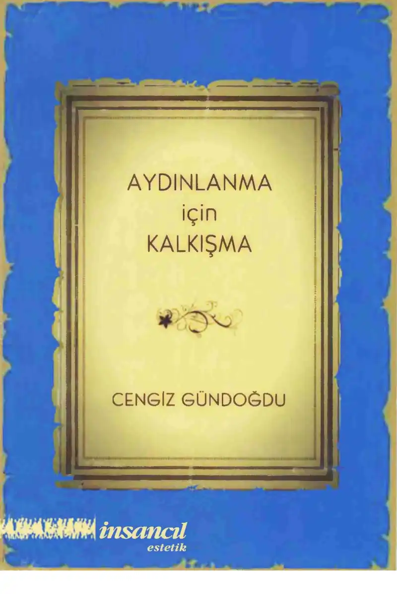 Aydınlanma İçin Kalkışma — Cengiz Gündoğdu