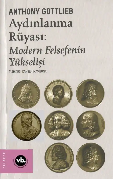 Aydınlanma Rüyası: Modern Felsefenin Yükselişi — Anthony Gottlieb