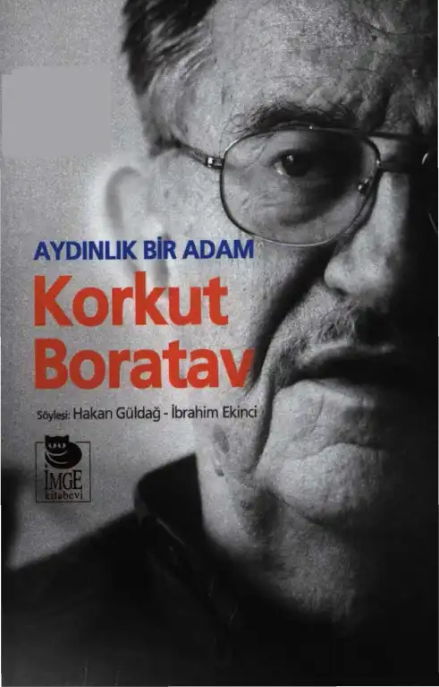Aydınlık Bir Adam Korkut Boratav — Hakan Güldağ, İbrahim Ekinci