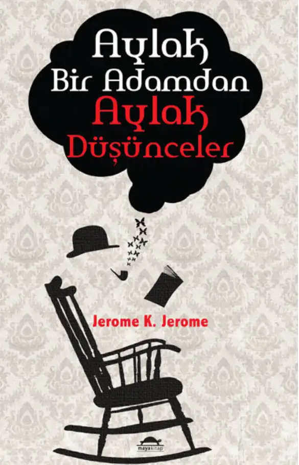 Aylak Bir Adamdan Aylak Düşünceler — Jerome K. Jerome