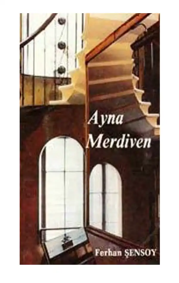 Ayna Merdiven — Ferhan Şensoy