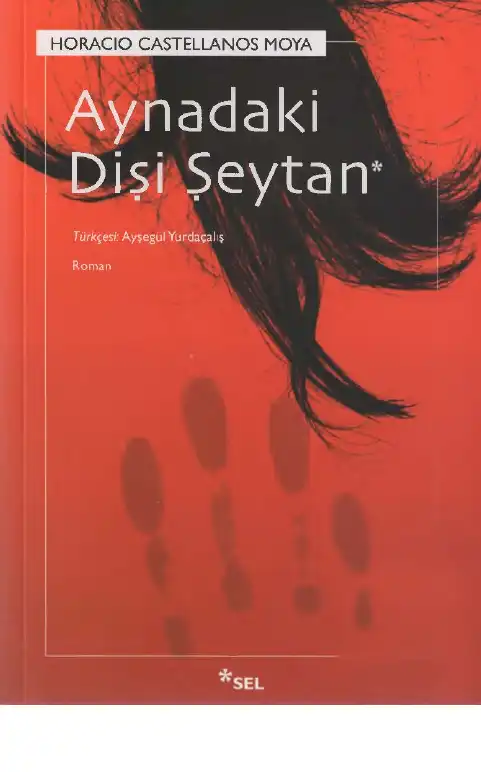 Aynadaki Dişi Şeytan — Horacio Castellanos Moya