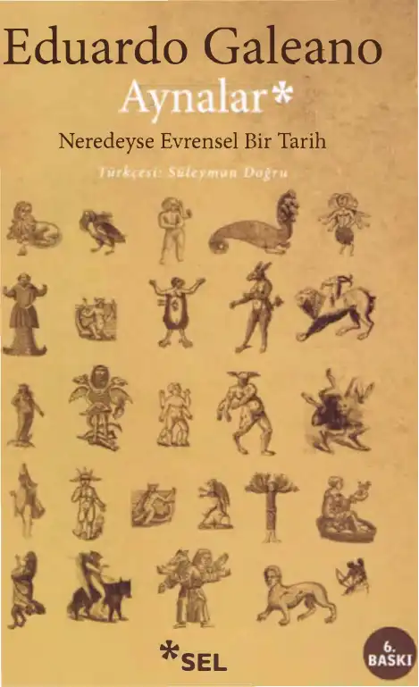 Aynalar: Neredeyse Evrensel Bir Tarih — Eduardo Galeano