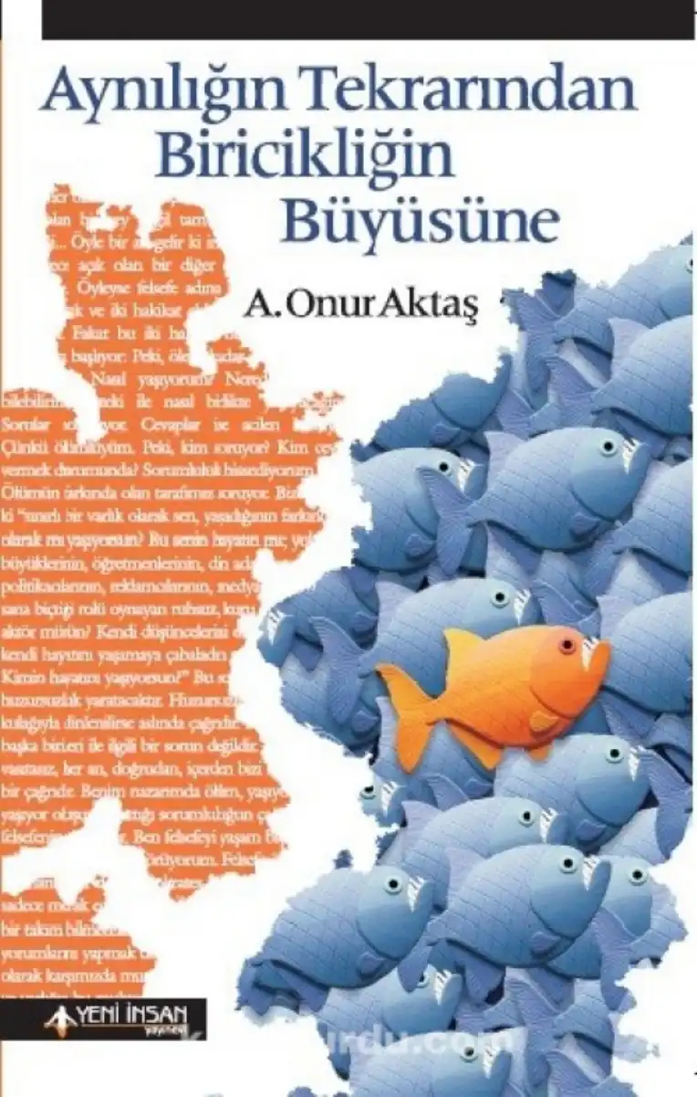 Aynılığın Tekrarından Biricikliğin Büyüsüne Yeni İnsan — A. Onur Aktaş