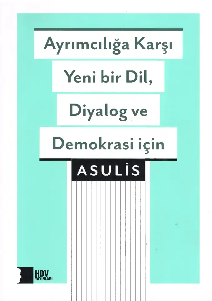 Ayrımcılığa Karşı Yeni Bir Dil, Diyalog ve Demokrasi İçin — Asulis
