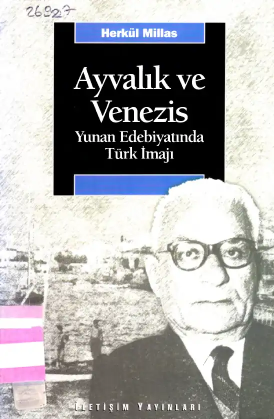 Ayvalık ve Venezis: Yunan Edebiyatında Türk İmajı — Herkül Millas