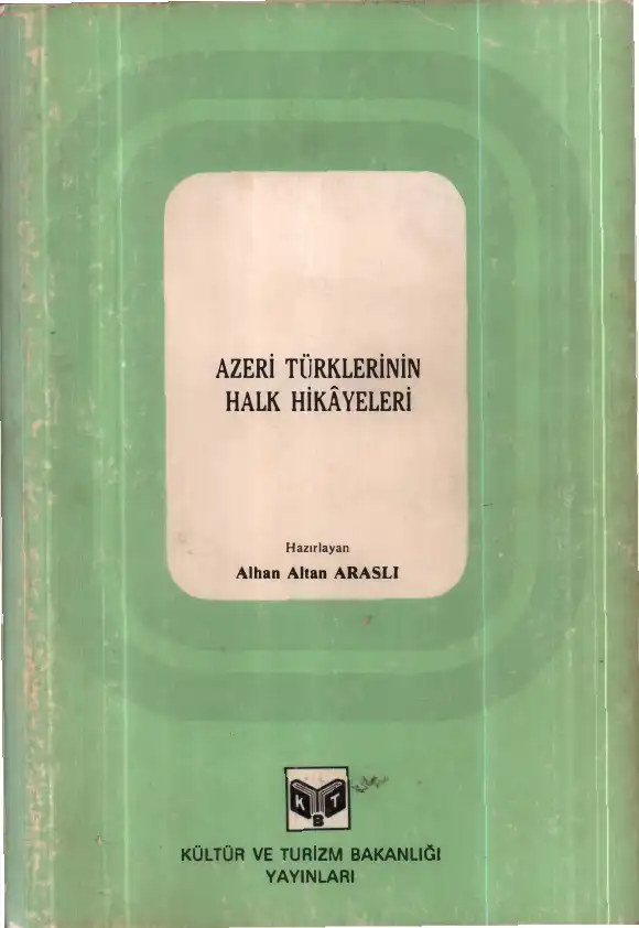 Azeri Türklerinin Halk Hikayeleri — Alhan Altan Araslı