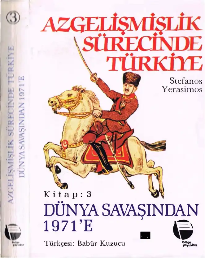 Azgelişmişlik Sürecinde Türkiye: 3. Kitap: Dünya Savaşı'ndan 1971'e — Halil Berktay, Taner Akçam, Stefanos Yerasimos