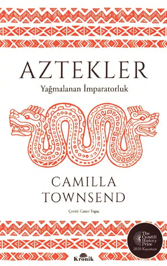 Aztekler: Yağmalanan İmparatorluk — Camilla Townsend
