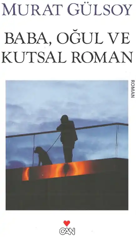Baba Oğul Ve Kutsal Roman — Murat Gülsoy