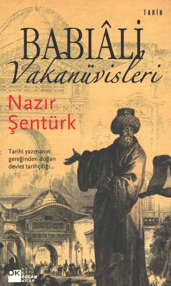 Babıali Vakanüvisleri — Nazır Şentürk