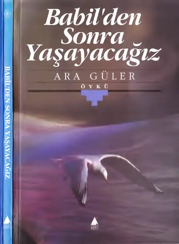 Babil'den Sonra Yaşayacağız — Ara Güler