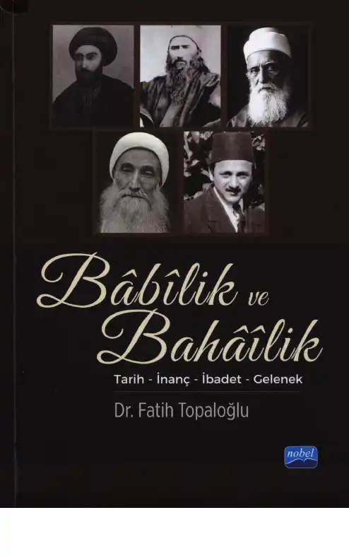 Babılik ve Bahailik: Tarih - İnanç - İbadet - Gelenek — Fatih Topaloğlu