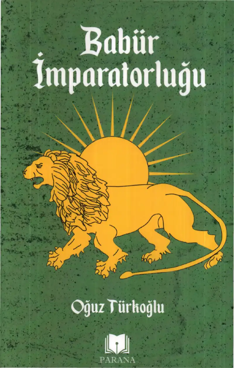 Babür İmparatorluğu — Oğuz Türkoğlu