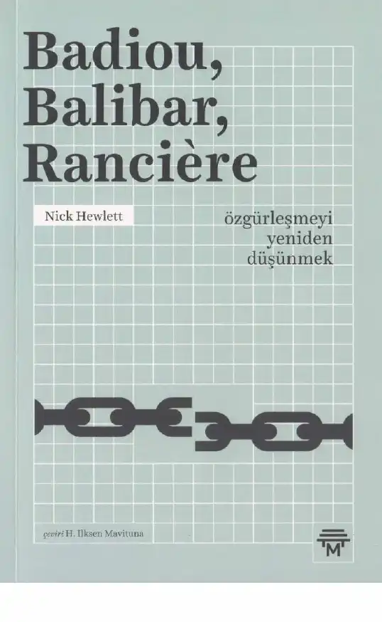 Badiou, Balibar, Ranciere: Özgürleşmeyi Yeniden Düşünmek — Nick Hewlett