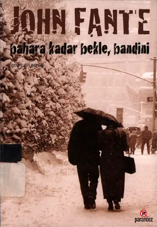 Bahara Kadar Bekle, Bandini — John Fante