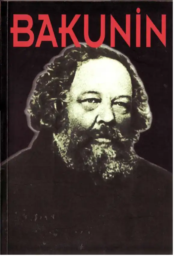 Bakunin Hayatı Mücadelesi Düşünceleri — Sam Dolgoff