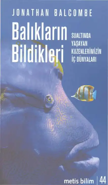Balıkların Bildikleri — Jonathan Balcombe