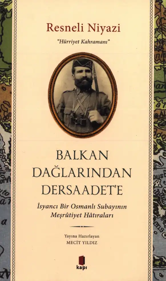 Balkan Dağlarından Dersaadete — Resneli Niyazi