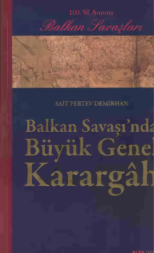 Balkan Savaşı'nda Büyük Genel Karargâh — Sait Pertev Demirhan
