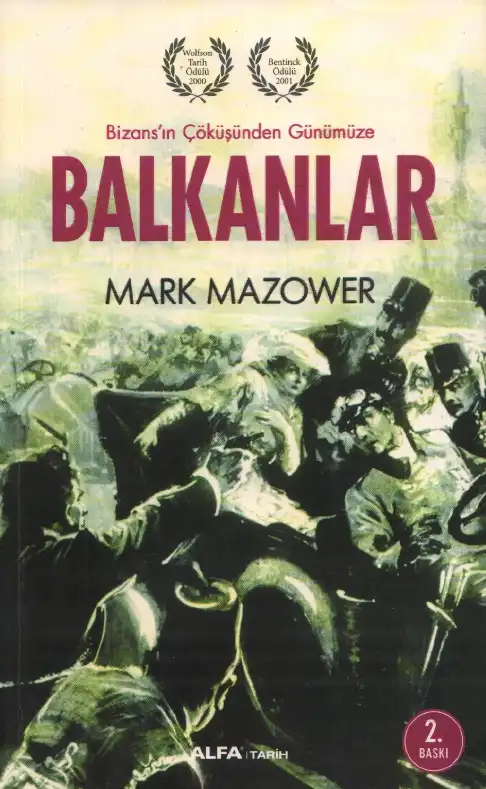 Balkanlar: Bizans'ın Çöküşünden Günümüze — Mark Mazower