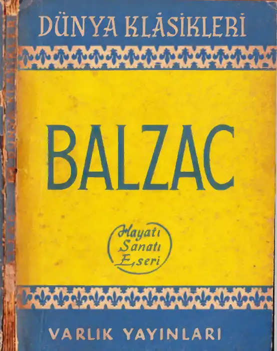 Balzac Hayatı, Sanatı, Eserleri — Bilinmiyor