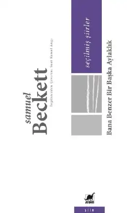 Bana Benzer Bir Başka Aylaklık Seçilmiş Şiirler — Samuel Beckett