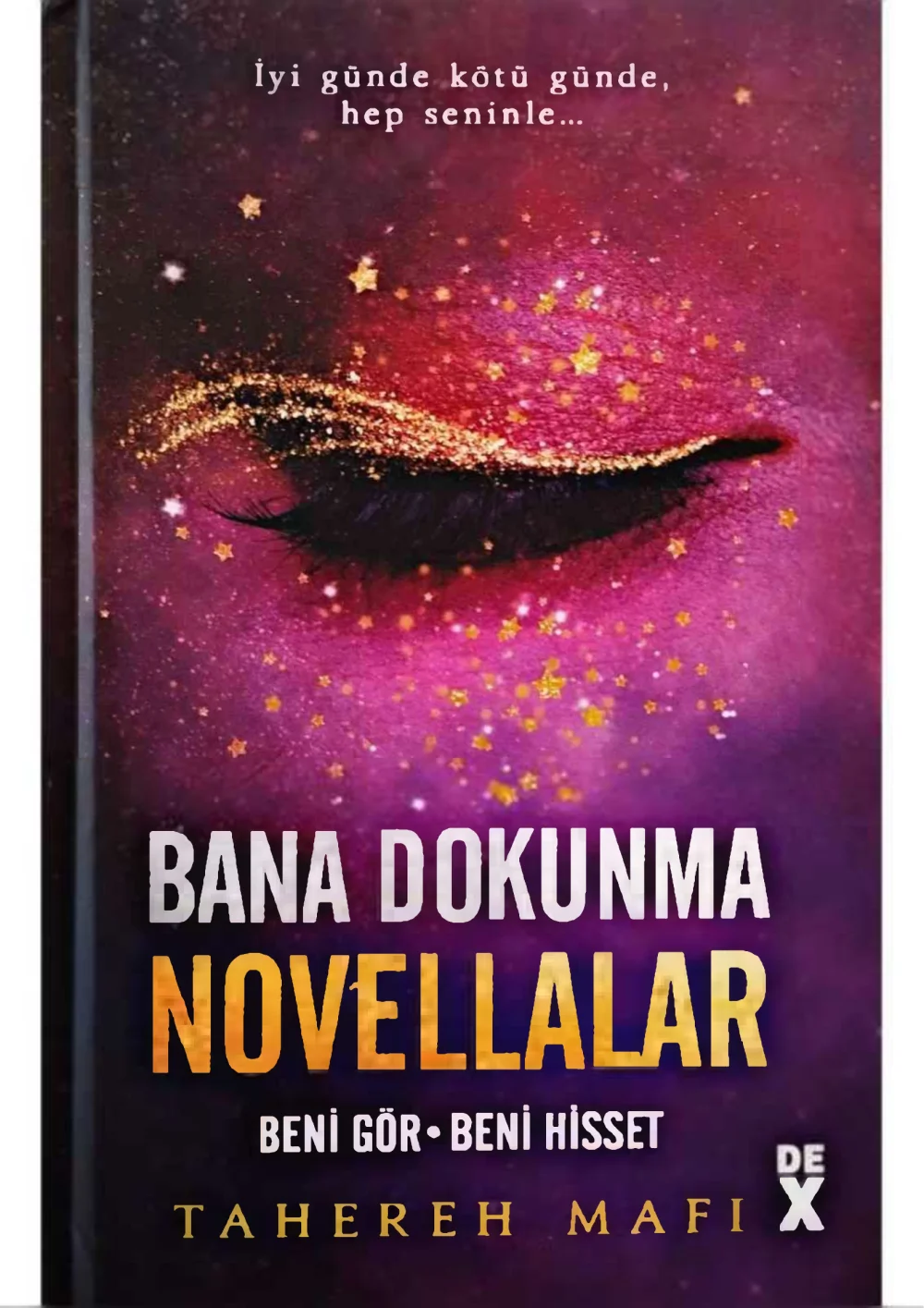 Bana Dokunma Novellalar: Beni Gör-Beni Hisset — Tahereh Mafi