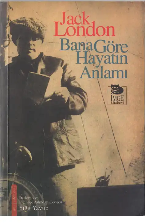 Bana Göre Hayatın Anlamı — Jack London
