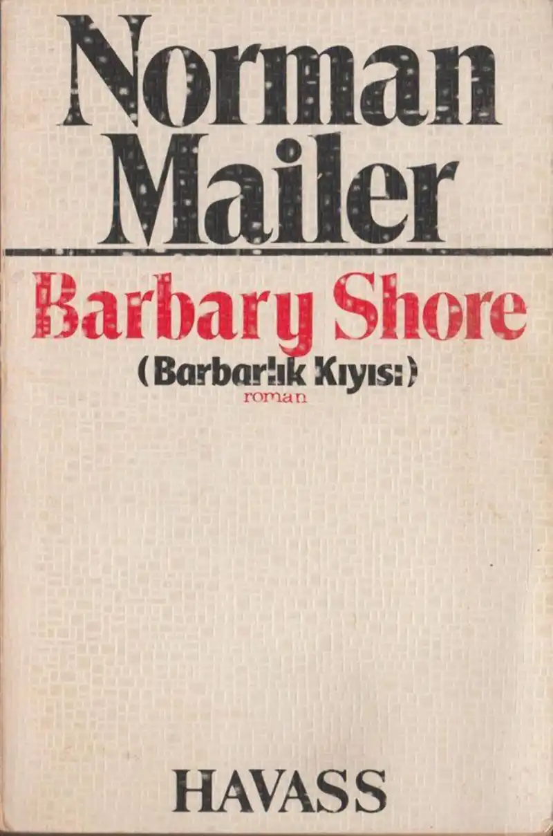 Barbarlık Kıyısı — Norman Mailer