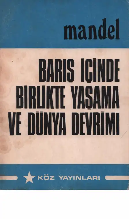 Barış İçinde Birlikte Yaşama Ve Dünya Devrimi — Ernest Mandel, Chris Harman