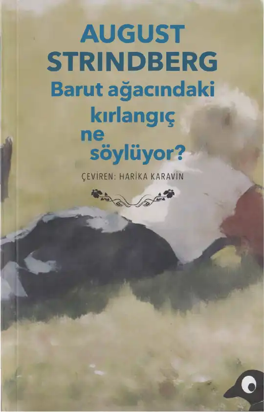 Barut Ağacındaki Kırlangıç Ne Söylüyor? — August Strindberg