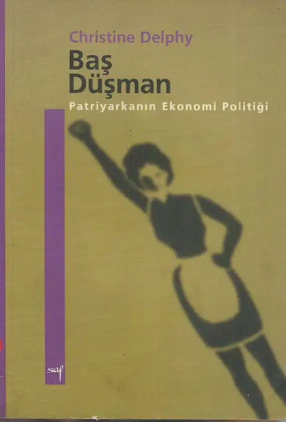 Baş Düşman: Patriyarkanın Ekonomi Politiği — Christine Delphy